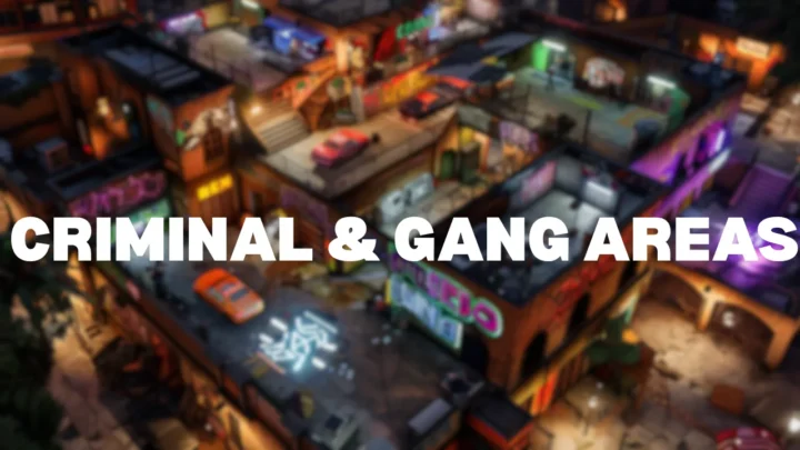 Criminal & Gang Areas